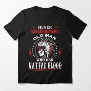 Black Hawk Native American Never Underestimate An Old Man Who Has Native Blood Unisex T-Shirt