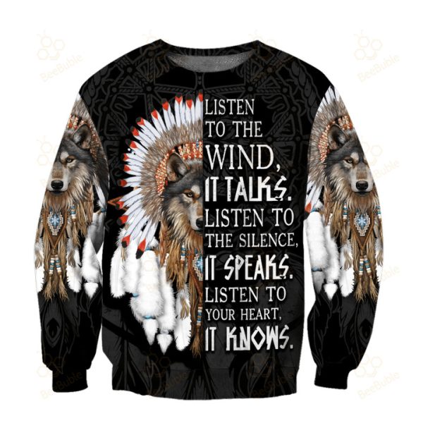 Wolf Native American Listen To The Wind It Talks 3D Hoodie All Over Printed