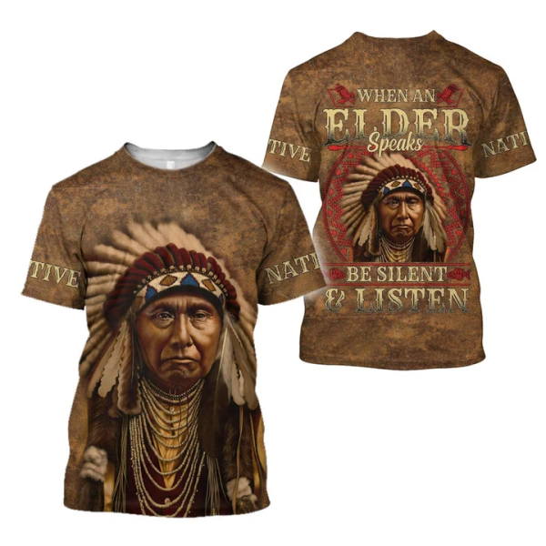 When An Elder Speaks Be Silent And Listen Native American Quotes 3D Hoodie All Over Printed
