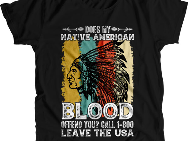 Vintage Does My Native American Blood Offend You Unisex T-Shirt
