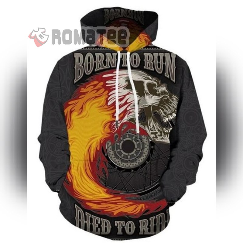Born To Run Died To Ride Harley Davidson Flaming Skull Motorcycles Wheel 3D All Over Print Hoodie