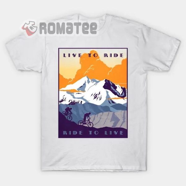 Live To Ride Ride To Live Cycles In The Mountain 2D T-Shirt