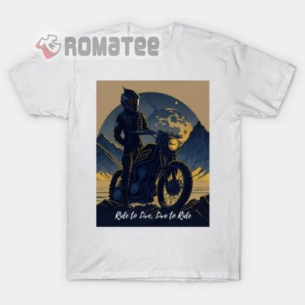 Live To Ride Ride To Live Motorcycles Man Harley-Davidson In The Mountain With The Moon 2D T-Shirt