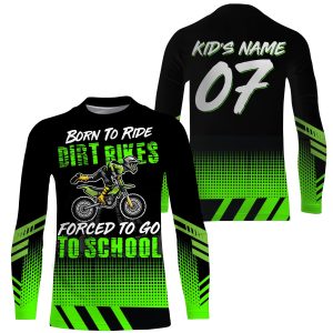 Born To Ride Dirt Bikes Jersey Forced To Go To School Personalized Name And Number 3D All Over Print Long Sleeve