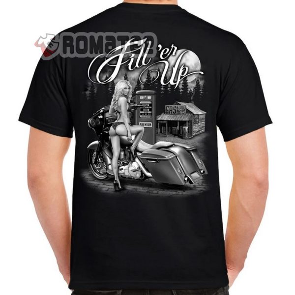 Filler Up Lady And Motorcycle Shirt, T-Shirt, Hoodie And Sweater For Biker