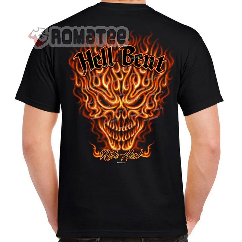Hell Bent Ride Hard Skull Flaming Shirt, Biker Motorcycle T-Shirt