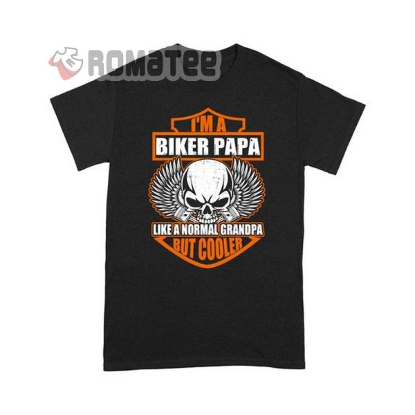 I’m A Biker Papa Like Normal But Cooler Shirt, Motorcycle Skull Wings T-Shirt