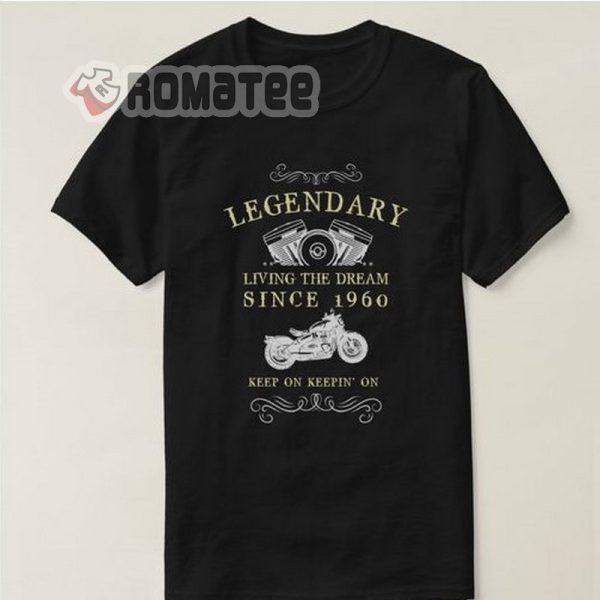 Legendary Living The Dream Since 1960 Motorcycle T-Shirt