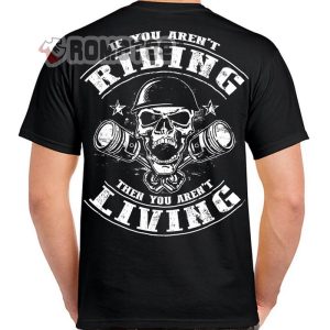 Riding Is Living Piston Skull T Shirt Hoodie And Sweater 1