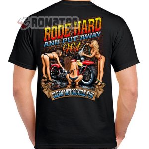 Rode Hard And Put Away Wet Lady Motorcycle T Shirt Hoodie And Sweater 2