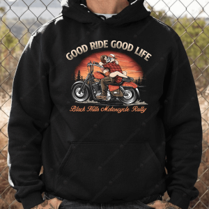 2024 Sturgis Rally Good Life Good Ride T Shirt Black Hills Motorcycle Rally Merch 3 Hoodie