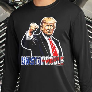 Donald Trump Unstoppable T Shirt Trump Rally Raised Fist Make History Tee Trump Assassination Merch 3 long sleeve