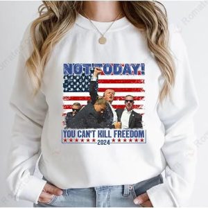 Not Today You Cant Kill Freedom Donald Trump T-Shirt, Trump Assassination Survived Shooter Shirt, Trump Shot Fight, Trump 2024 MAGA Merch