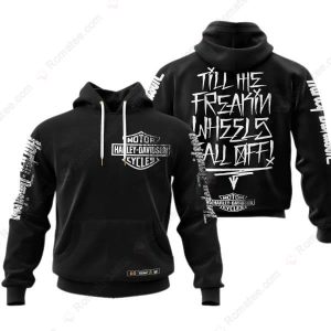 Harley-Davidson Rebel Rider Hoodie, Till He Freakin Wheels Fall Off Design Black And White Graphics