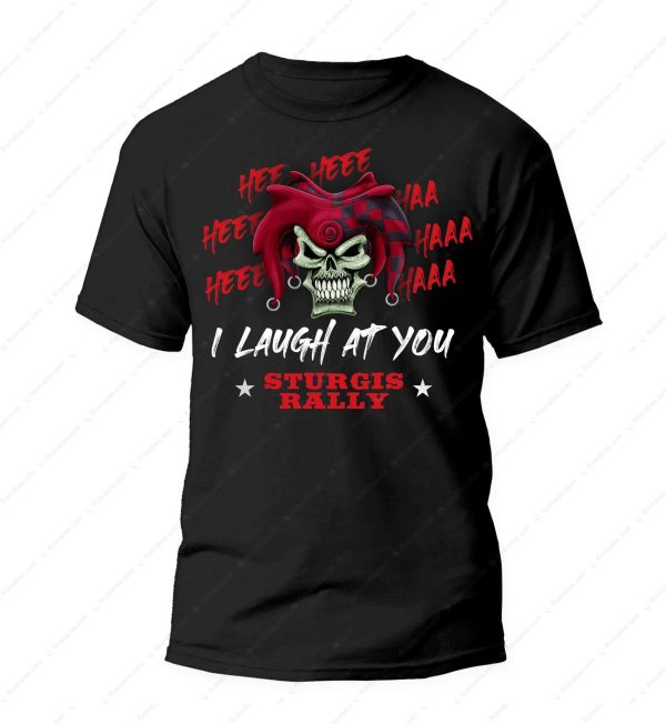 Sturgis Rally Jester Skull Merch, I Laugh At You T-Shirt