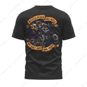 Myrtle Beach Bike Week Look Crazy Merch Vintage Motorcycle Funny Biker Skull T Shirt 2