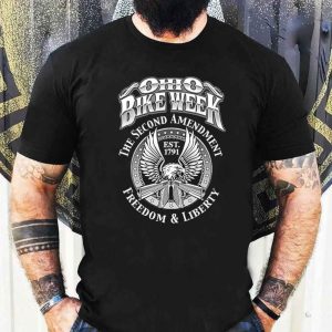 Ohio Bike Week The Second Amendment Freedom And Liberty T-Shirt Gun Owner Rights T-Shirt