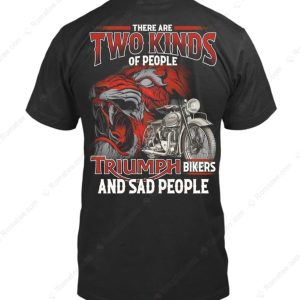 Triumph Motorcycle Tiger and Biker T-Shirt – There Are Two Kinds of People