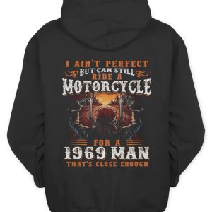 I Ain’t Perfect But Can Still Ride a Motorcycle Hoodie for 1969 Man Vintage Biker Art