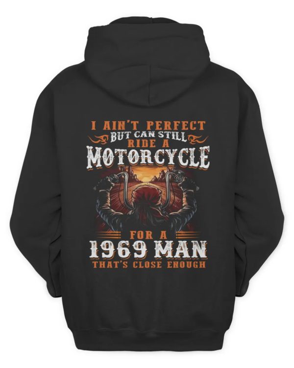 I Ain’t Perfect But Can Still Ride a Motorcycle Hoodie for 1969 Man Vintage Biker Art