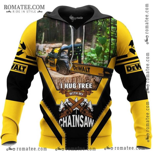 I Hug Tree With My Chainsaws Dewalt Graphic Hoodie for Tree Lovers and Lumberjack Enthusiasts