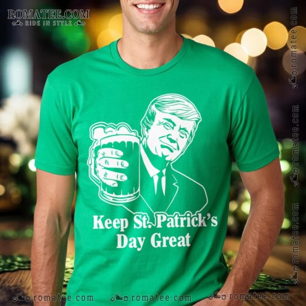 Keep St. Patrick’s Day Great Beer Graphic Tee with Fun Political Theme