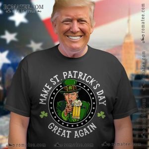 Donald Trump Make St. Patrick’s Day Great Again T-Shirt with Fun Leprechaun Design