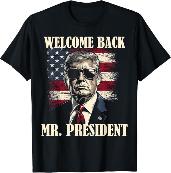 Welcome Back Mr. President Graphic Tee with Vintage American Flag Design