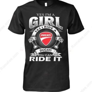 Yes I’m A Girl Yes I Ride A Ducati Motorcycle Graphic Tee Shirt